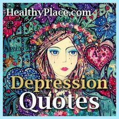 and depression sayings deal with different aspects of the illness ...