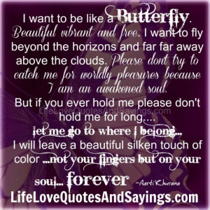 Butterfly Pictures With Quotes Gallery: I Want To Be Like A Butterfly ...