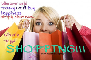 Funny Quotes About Women And Shopping Know where to go shopping