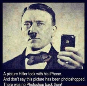 Funny Hitler iPhone Photoshop Selfie Meme - A picture Hitler took with ...
