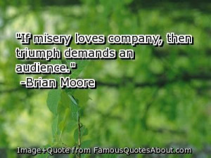 Misery Loves Company Quotes