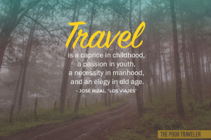 ... Rizal shared his thoughts on travel and the many great things that