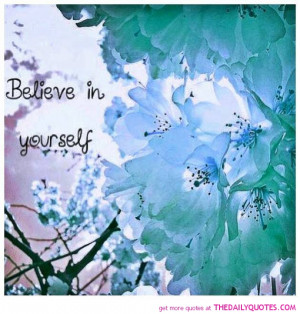 believe-in-yourself-quote-pictures-inspiringing-uplifting-positive ...