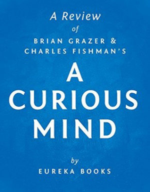 Curious Mind by Brian Grazer and Charles Fishman | A Review: The ...