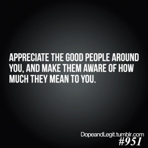 ... People In Your Life, God People In Your Life Quotes, Appreciation Life
