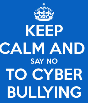 Keep Calm And Stop Cyber Bullying