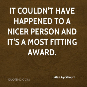 Alan Ayckbourn Quotes