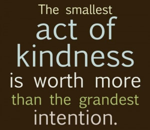 ... - Famous Quotes with Images about Being Kind - Act of Kindness