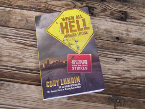 ... All Hell Breaks Loose: Stuff You Need To Survive When Disaster Strikes