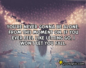 feel loved and you will never be alone alone home meetville quotes