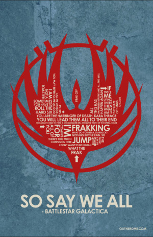 Battlestar Galactica BattleStar Galactica Quote Poster
