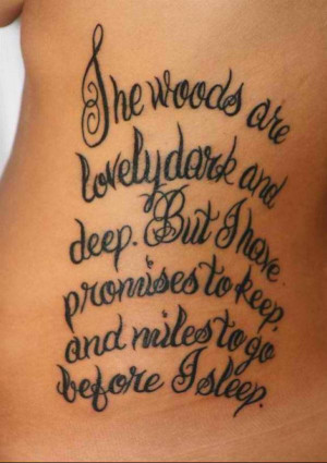 tattoo-quotes-the woods are lovely dark and deep