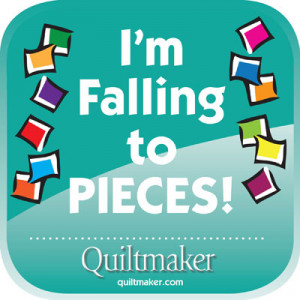 Pieces Quilty Quote: Im Falling to Pieces