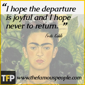 Frida Kahlo Famous Quotes