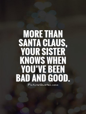 Family Quotes Sister Quotes Christmas Quotes Santa Claus Quotes