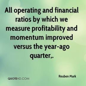 reuben-mark-quote-all-operating-and-financial-ratios-by-which-we-measu ...