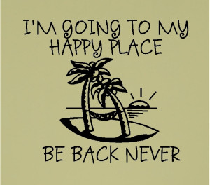 going to my happy place beach quotes wall decals lettering words
