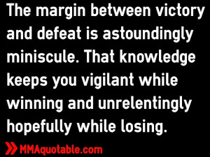 ... you vigilant while winning and unrelentingly hopefully while losing