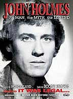 John Holmes: The Man, The Myth, The Legend (2004)