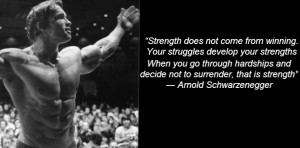 Developing Strength Motivational Quote arnold3.jpg
