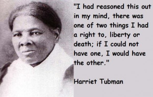 quote civil harriet tubman harriet tubman quotations harriet tubman ...