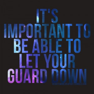 letting your guard down quotes