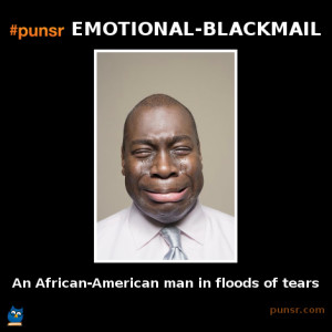emotional blackmail
