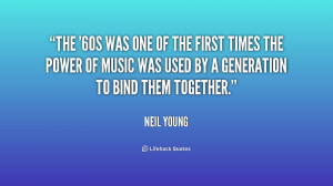quote-Neil-Young-the-60s-was-one-of-the-first-217287.png