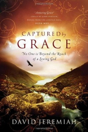 Start by marking “Captured by Grace: No One Is Beyond the Reach of a ...