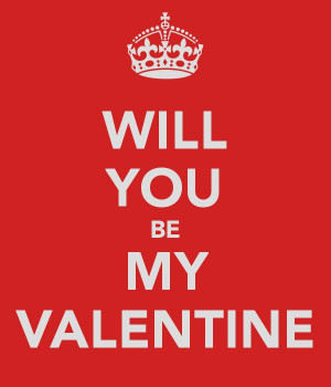 WILL YOU BE MY VALENTINE