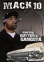 Mack 10: Ghetto, Gutter and Gangsta