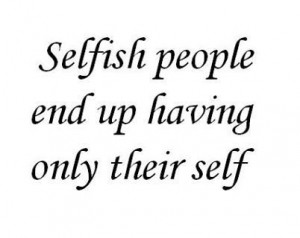 About selfish people