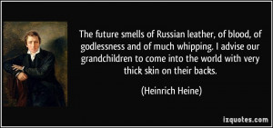 of Russian leather, of blood, of godlessness and of much whipping ...
