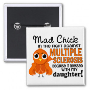 Mad Chick 2 Daughter Multiple Sclerosis MS Buttons