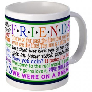 Chandler Gifts > Chandler Coffee Mugs > Friends TV Quotes Mug