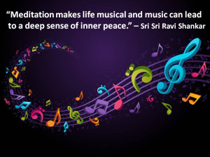 Meditation Makes Life Musical And Music Can Lead To A Deep Sense Of ...