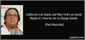 California is an island, and New York's an island. Maybe it's time for ...