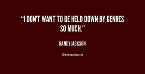 quote-Randy-Jackson-i-dont-want-to-be-held-down-19733.png