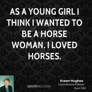 Karen Hughes Quotes