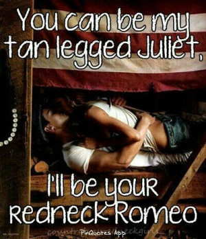 Love My Redneck Romeo I love my redneck romeo ♡