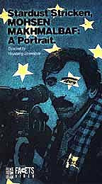 Stardust Stricken, Mohsen Makhmalbaf: A Portrait
