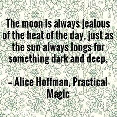 ... something dark and deep alice hoffman practical magic # book # quotes