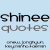 ShineeQuotes