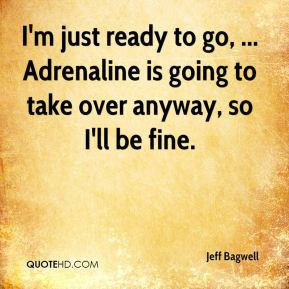 Adrenaline Quotes Adrenaline Quotes