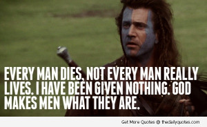 Braveheart Film Mel Gibson Quote Scottish Scotland Quotes Sayings Life