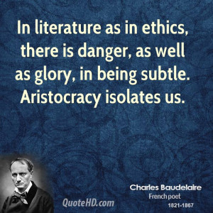 literature as in ethics, there is danger, as well as glory, in being ...
