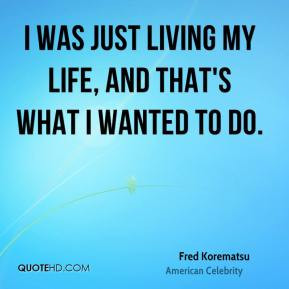 Fred Korematsu Quotes