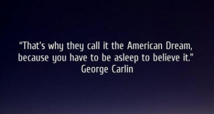 George carlin american dream quote