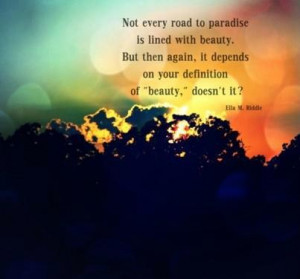 Beautiful Quote ~ Picture ~ Awesome Thought on Road to Paradise
