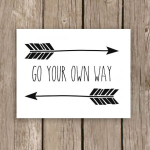 ... with Quote - Printable File - Instant Download Arrow Art - Go Your